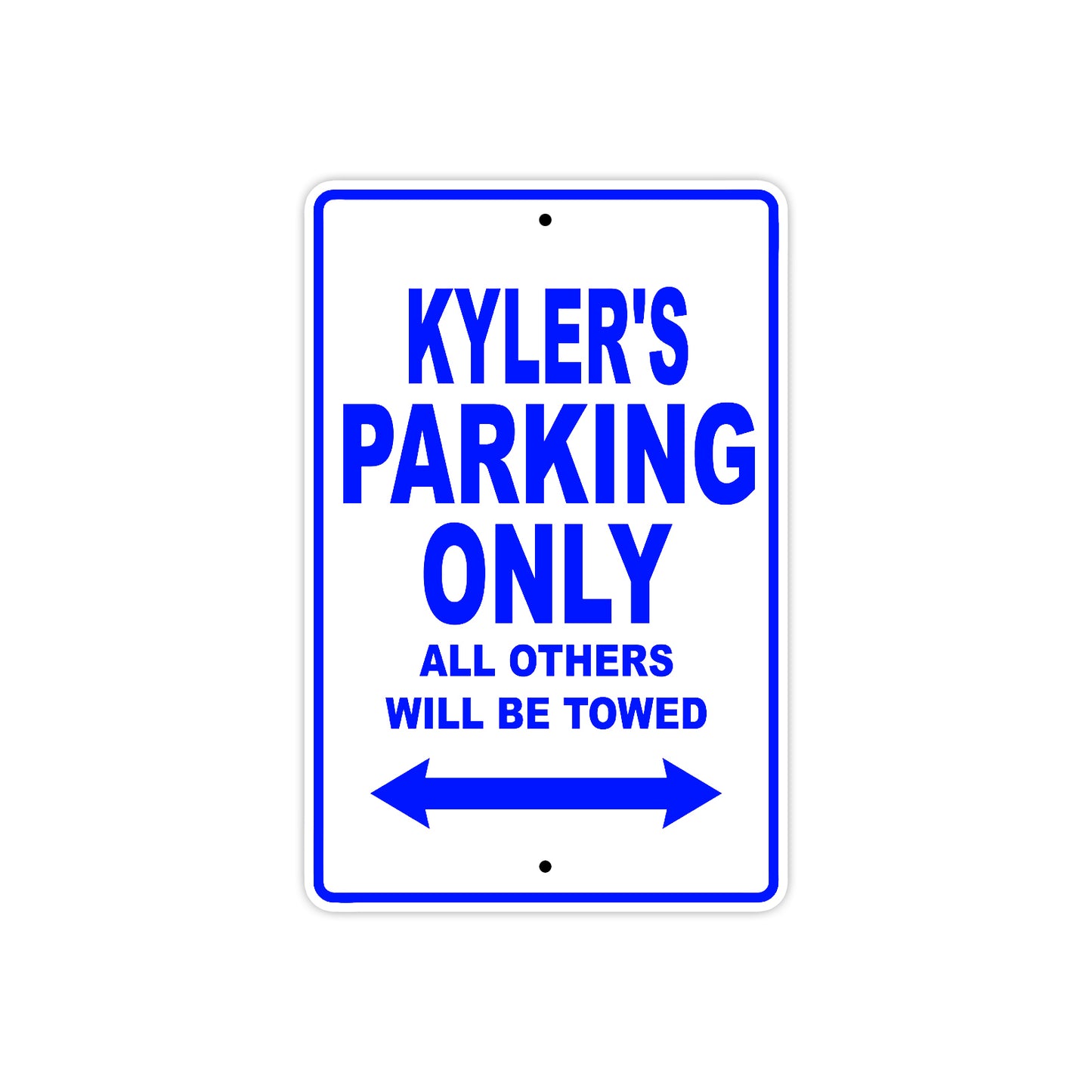 Kyler's Name Parking Only All Others Will Be Towed Sign