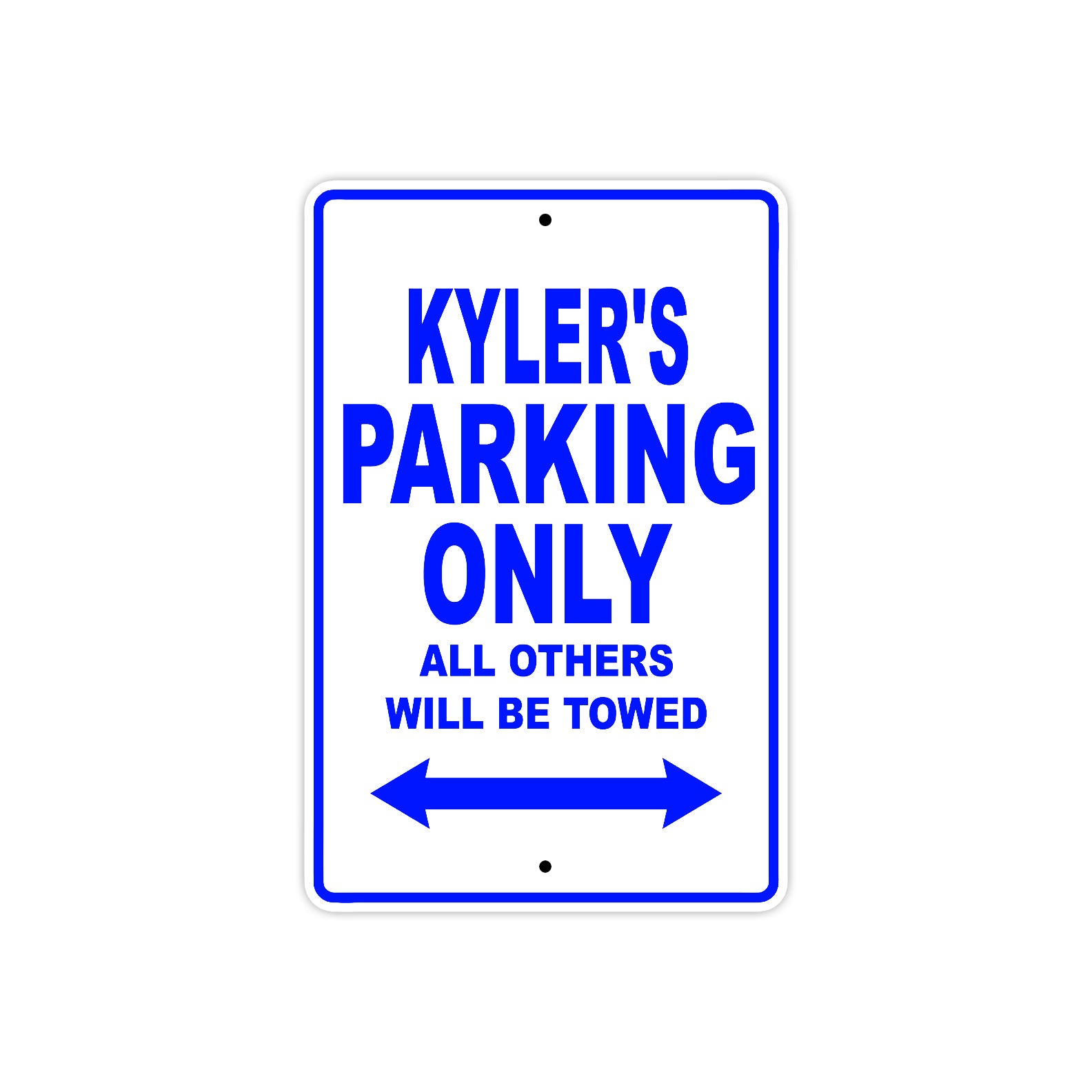 Kyler's Name Parking Only All Others Will Be Towed Sign