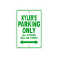 Kyler's Name Parking Only All Others Will Be Towed Sign Plate