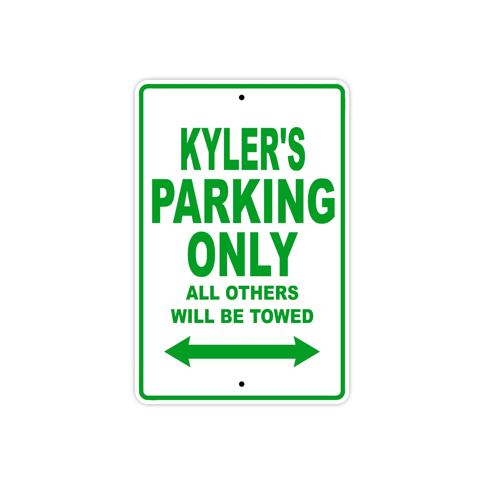 Kyler's Name Parking Only All Others Will Be Towed Sign Plate