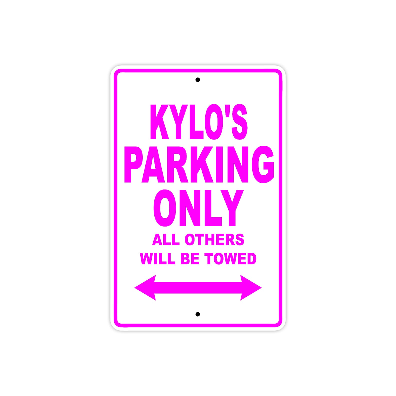 Kylo's Name Parking Only All Others Will Be Towed Metal Sign  