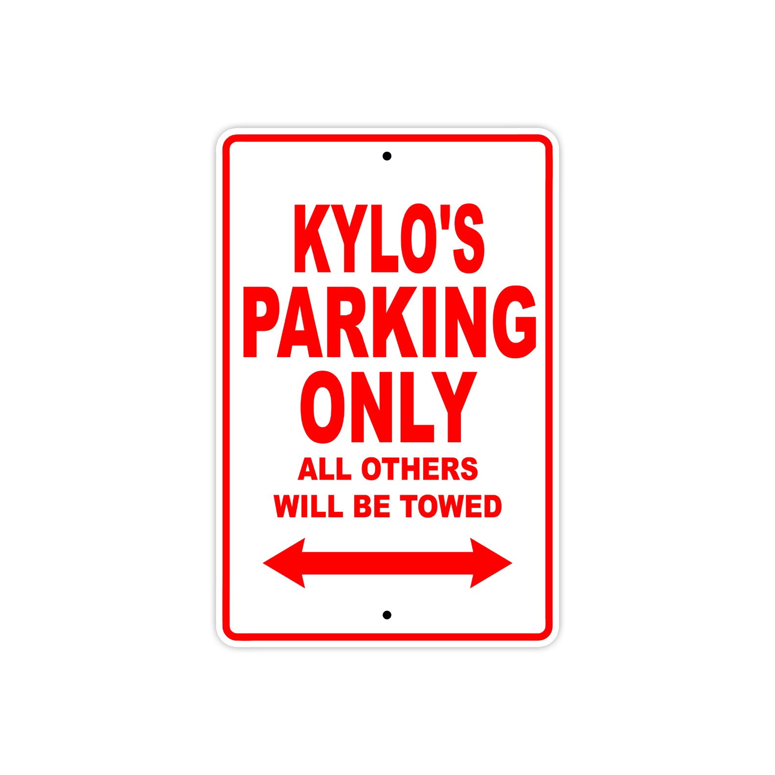 Kylo's Name Parking Only All Others Will Be Towed Metal Sign Plate