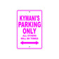 Kymani's Name Parking Only All Others Will Be Towed Metal Sign  
