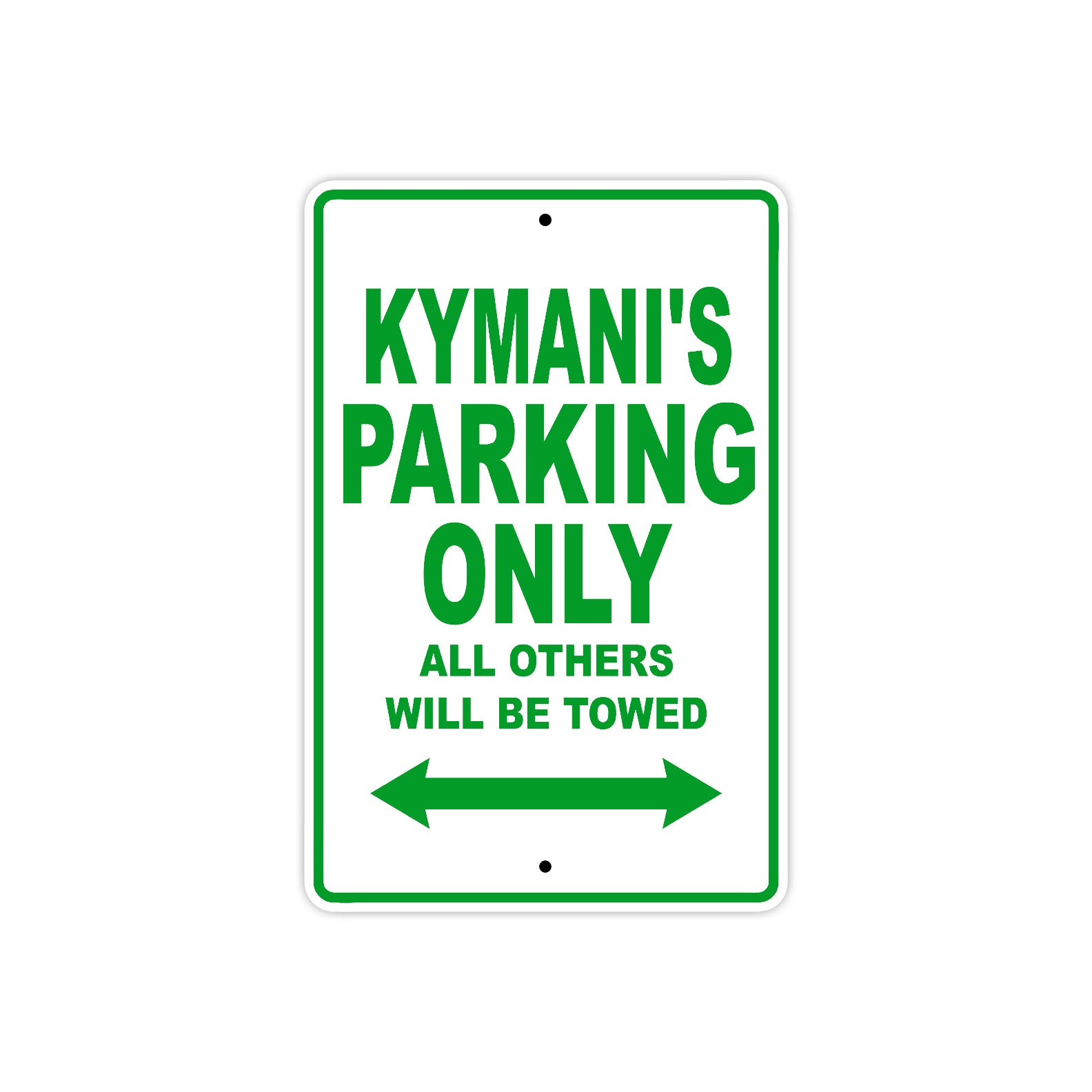 Kymani's Name Parking Only All Others Will Be Towed Sign Plate