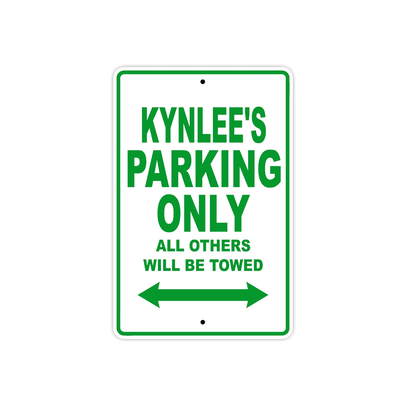 Kynlee's Name Parking Only All Others Will Be Towed Metal Sign Plate
