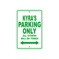 Kyra's Name Parking Only All Others Will Be Towed Metal Sign Plate