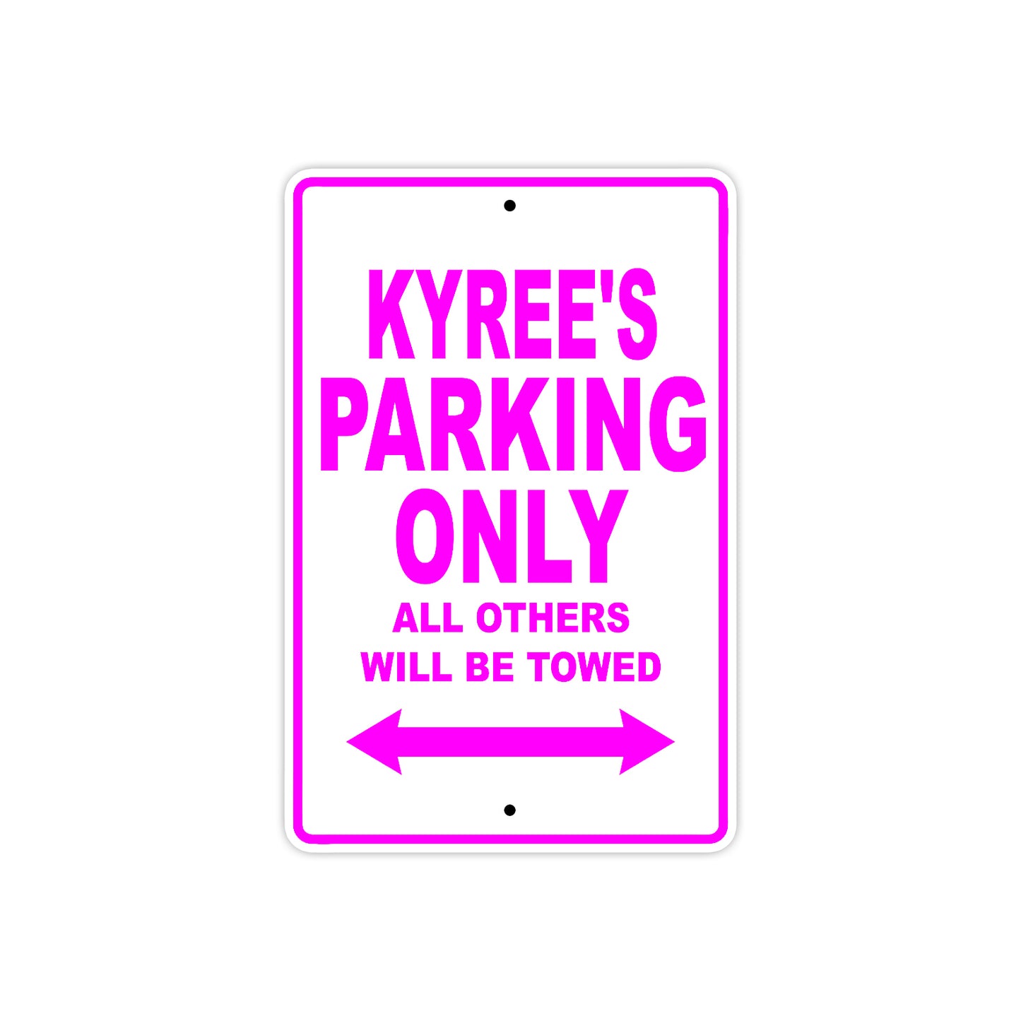 Kyree's Name Parking Only All Others Will Be Towed Metal Sign  