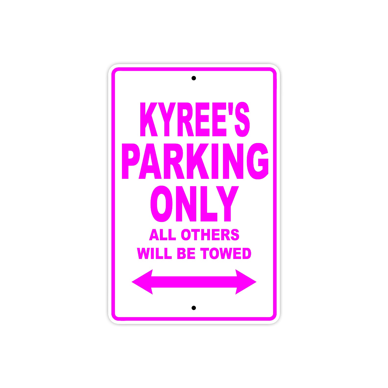Kyree's Name Parking Only All Others Will Be Towed Metal Sign  