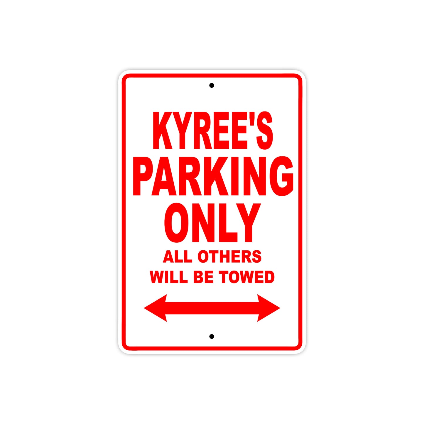 Kyree's Name Parking Only All Others Will Be Towed Metal Sign Plate