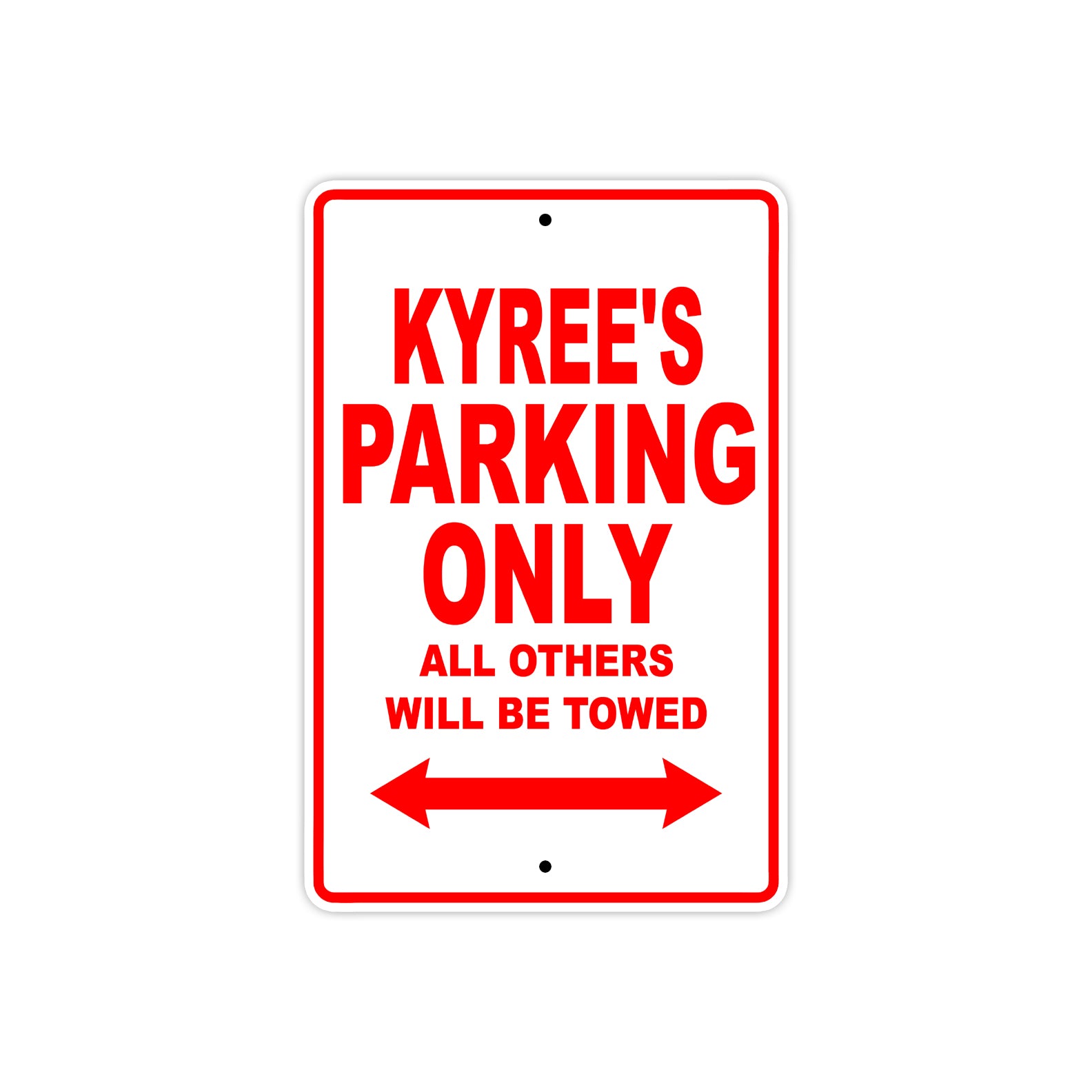 Kyree's Name Parking Only All Others Will Be Towed Metal Sign Plate