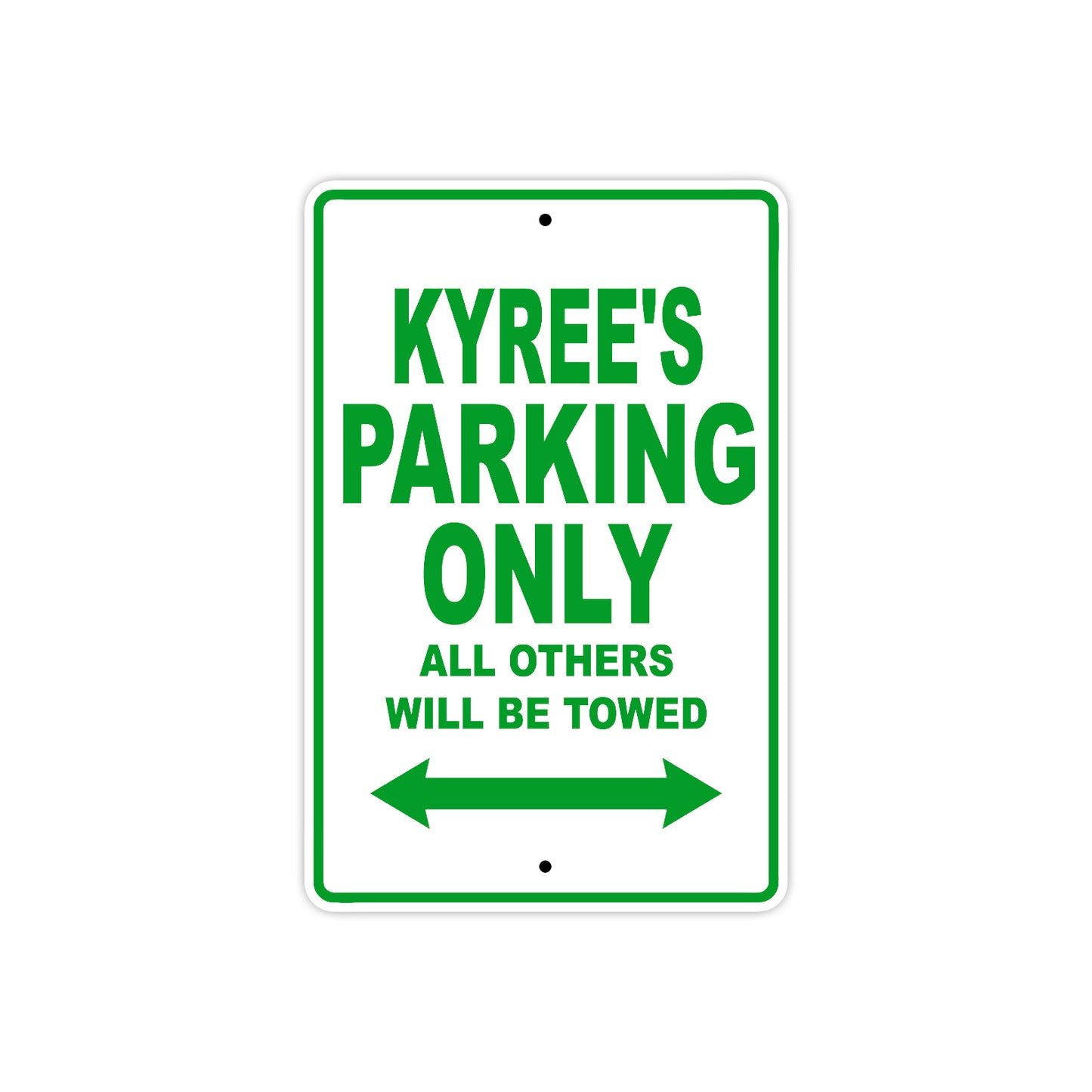 Kyree's Name Parking Only All Others Will Be Towed Sign Plate
