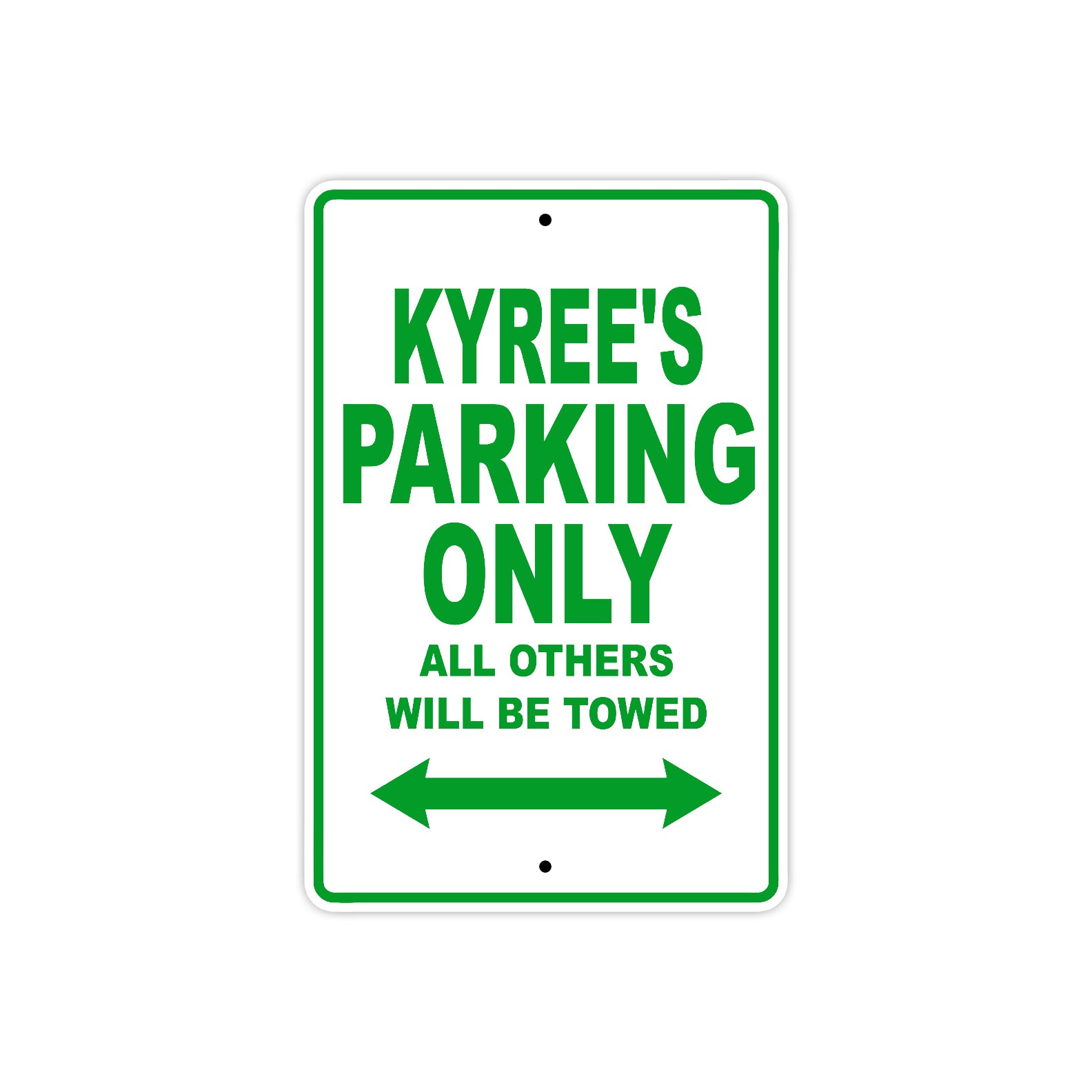 Kyree's Name Parking Only All Others Will Be Towed Sign Plate