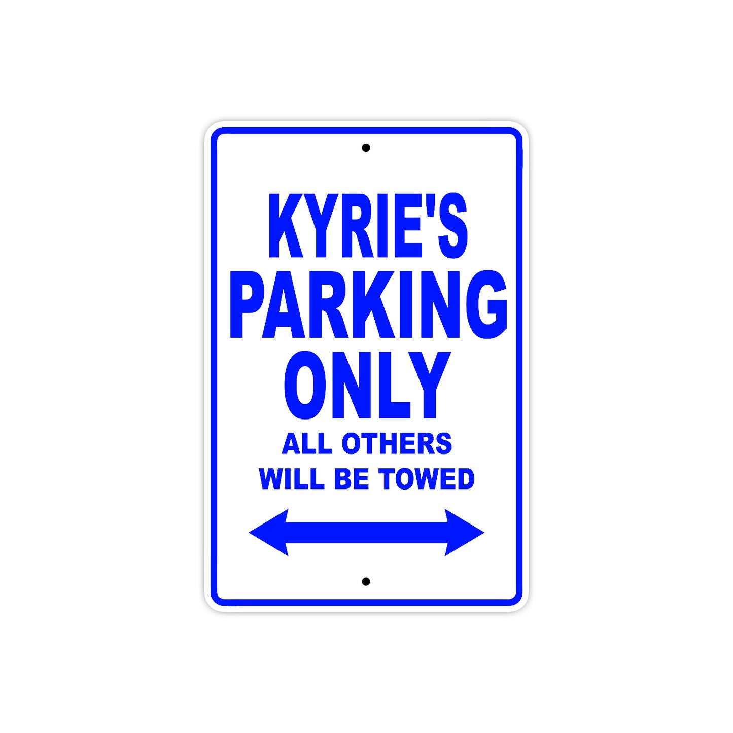 Kyrie's Name Parking Only All Others Will Be Towed Sign