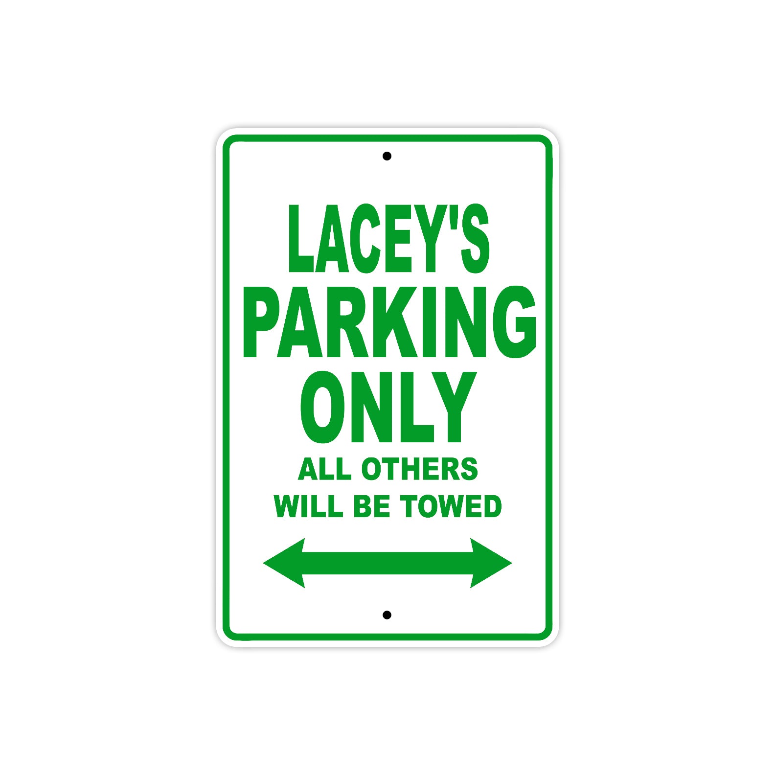 Lacey's Name Parking Only All Others Will Be Towed Metal Sign Plate