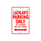 Lachlan's Name Parking Only All Others Will Be Towed Metal Sign Plate
