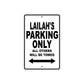 Lailah's Name Parking Only All Others Will Be Towed Aluminum Sign  