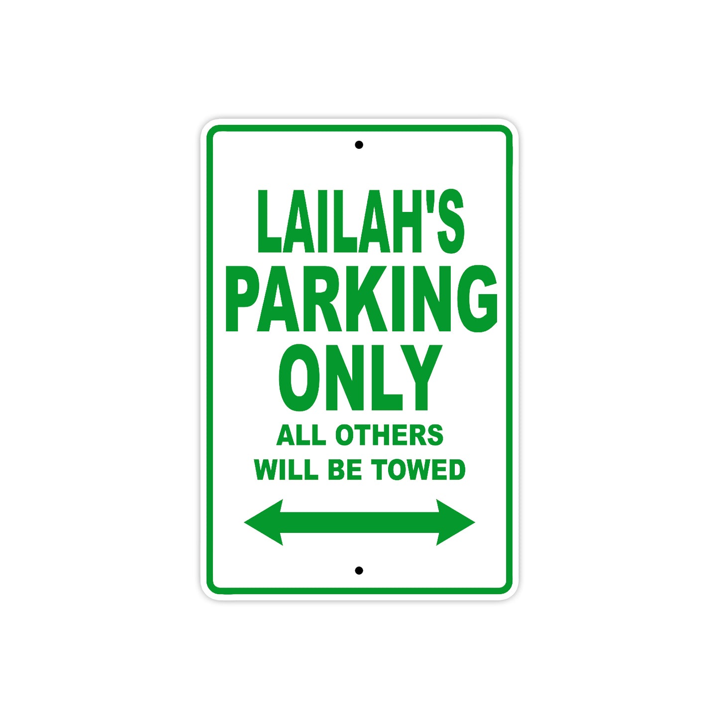 Lailah's Name Parking Only All Others Will Be Towed Metal Sign Plate