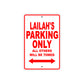 Lailah's Name Parking Only All Others Will Be Towed Sign Plate