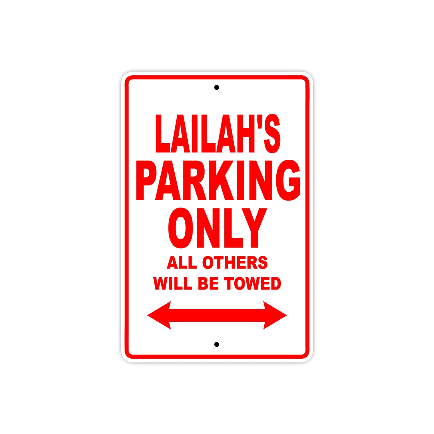 Lailah's Name Parking Only All Others Will Be Towed Sign Plate