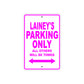 Lainey's Name Parking Only All Others Will Be Towed Sign