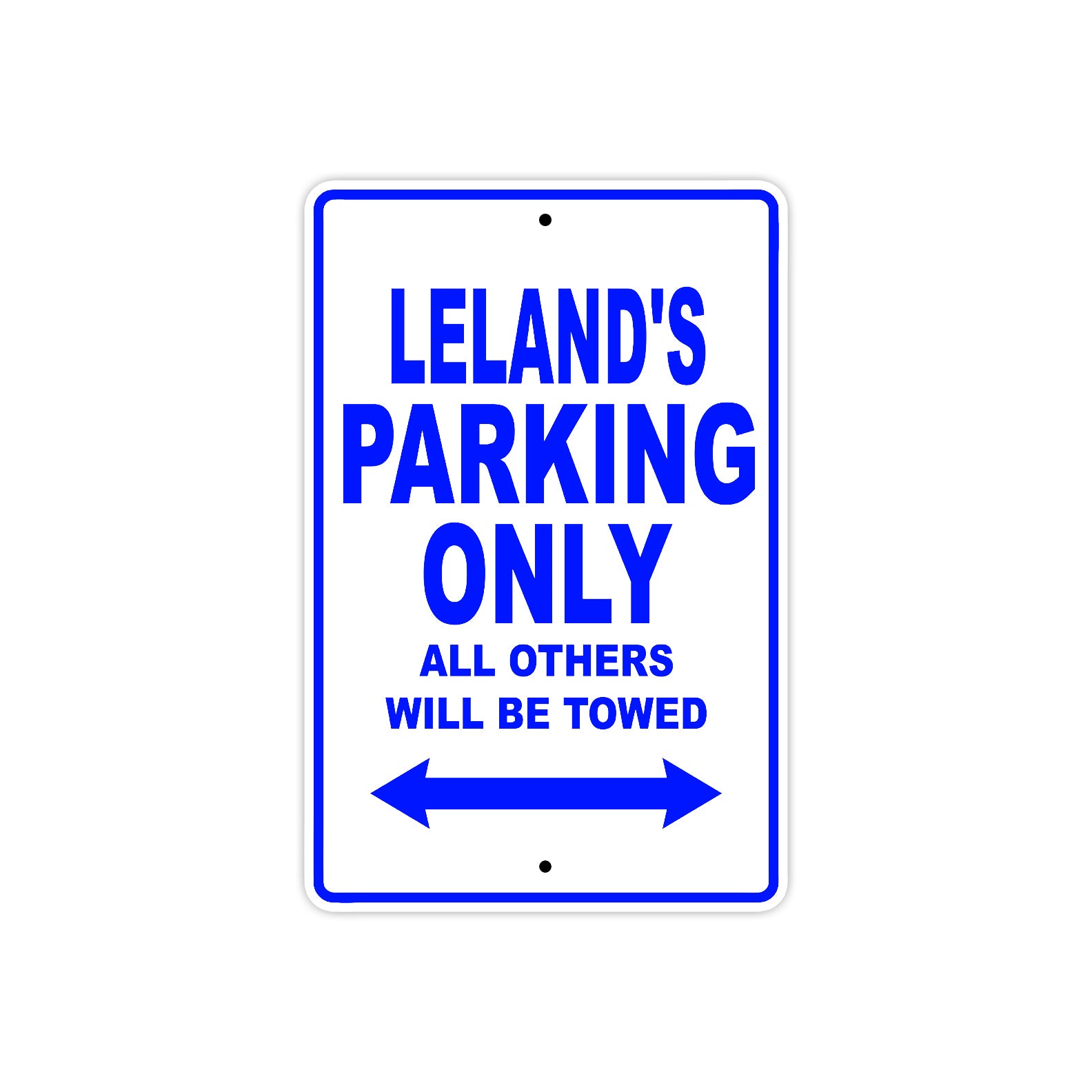 Laland's Name Parking Only All Others Will Be Towed Sign