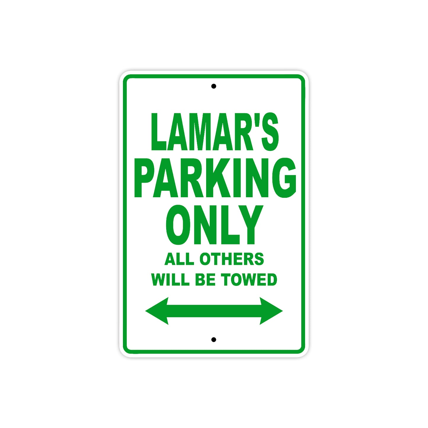 Lamar's Name Parking Only All Others Will Be Towed Sign Plate