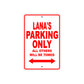 Lana's Name Parking Only All Others Will Be Towed Sign Plate
