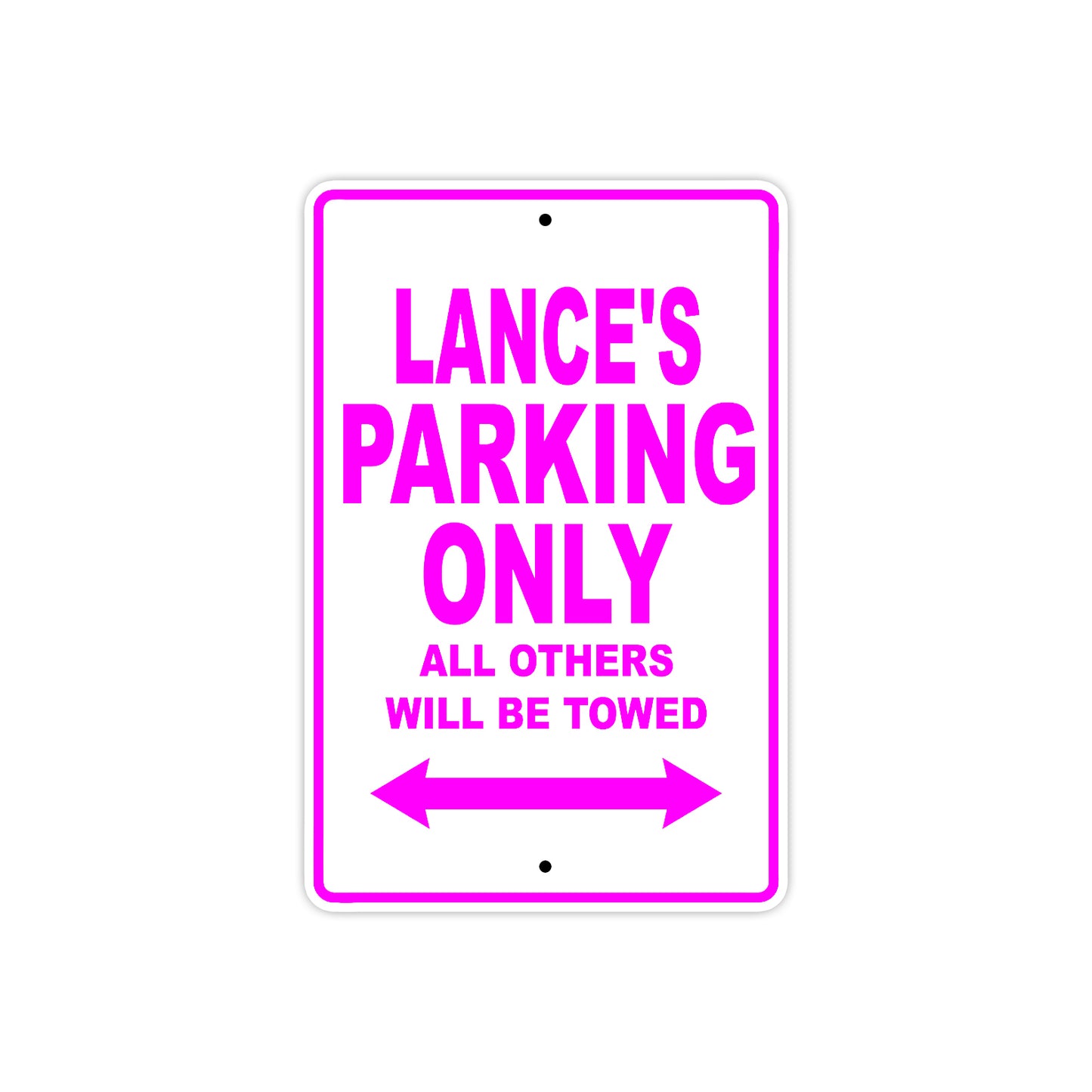 Lance's Name Parking Only All Others Will Be Towed Metal Sign  