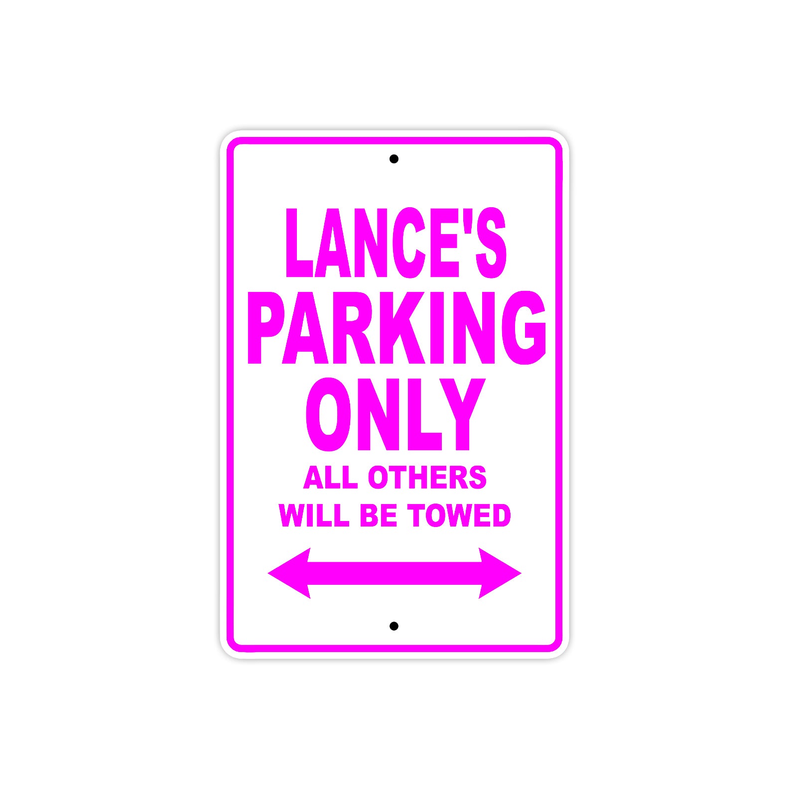 Lance's Name Parking Only All Others Will Be Towed Metal Sign  