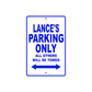 Lance's Name Parking Only All Others Will Be Towed Sign