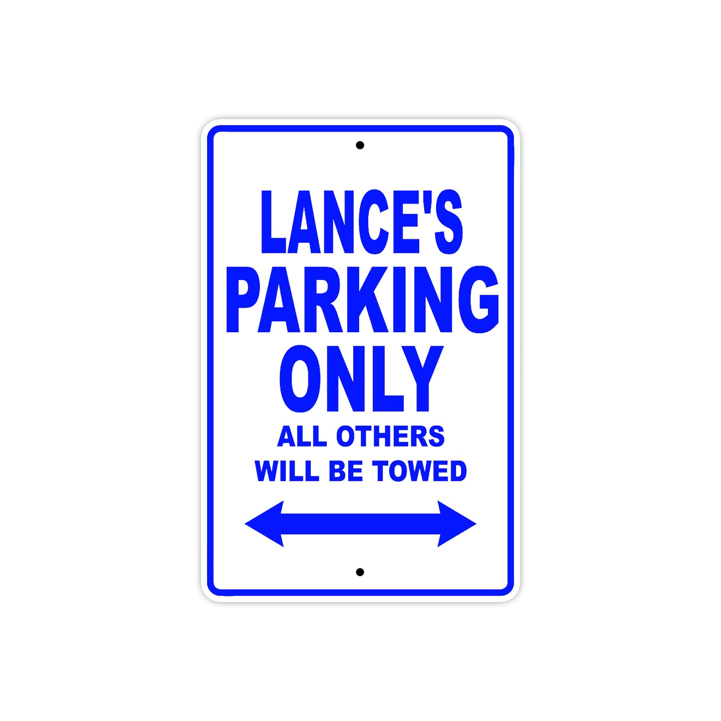 Lance's Name Parking Only All Others Will Be Towed Sign