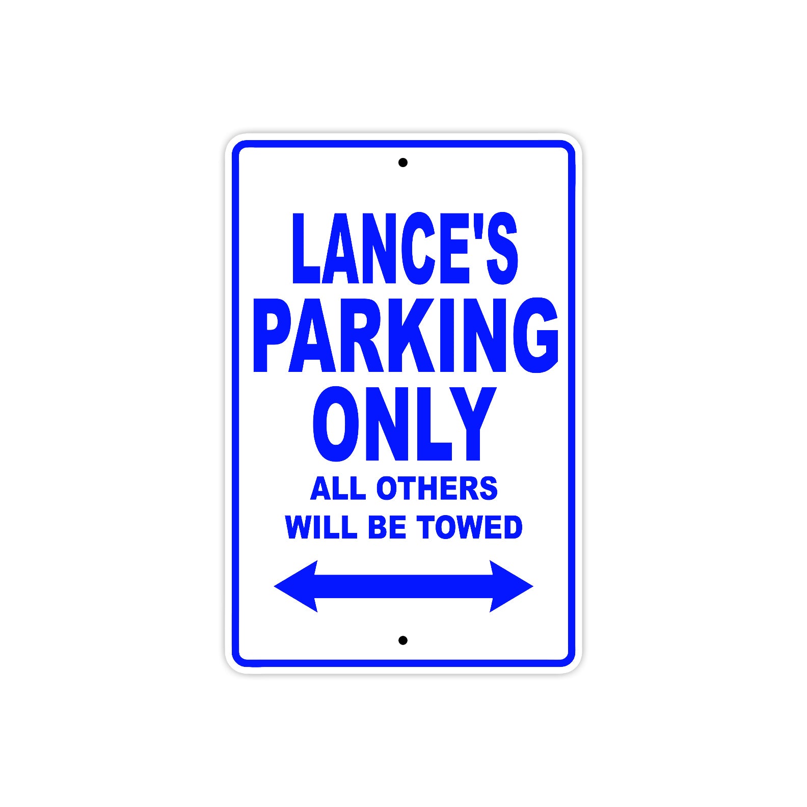 Lance's Name Parking Only All Others Will Be Towed Sign