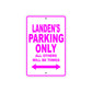 Landen's Name Parking Only All Others Will Be Towed Metal Sign  
