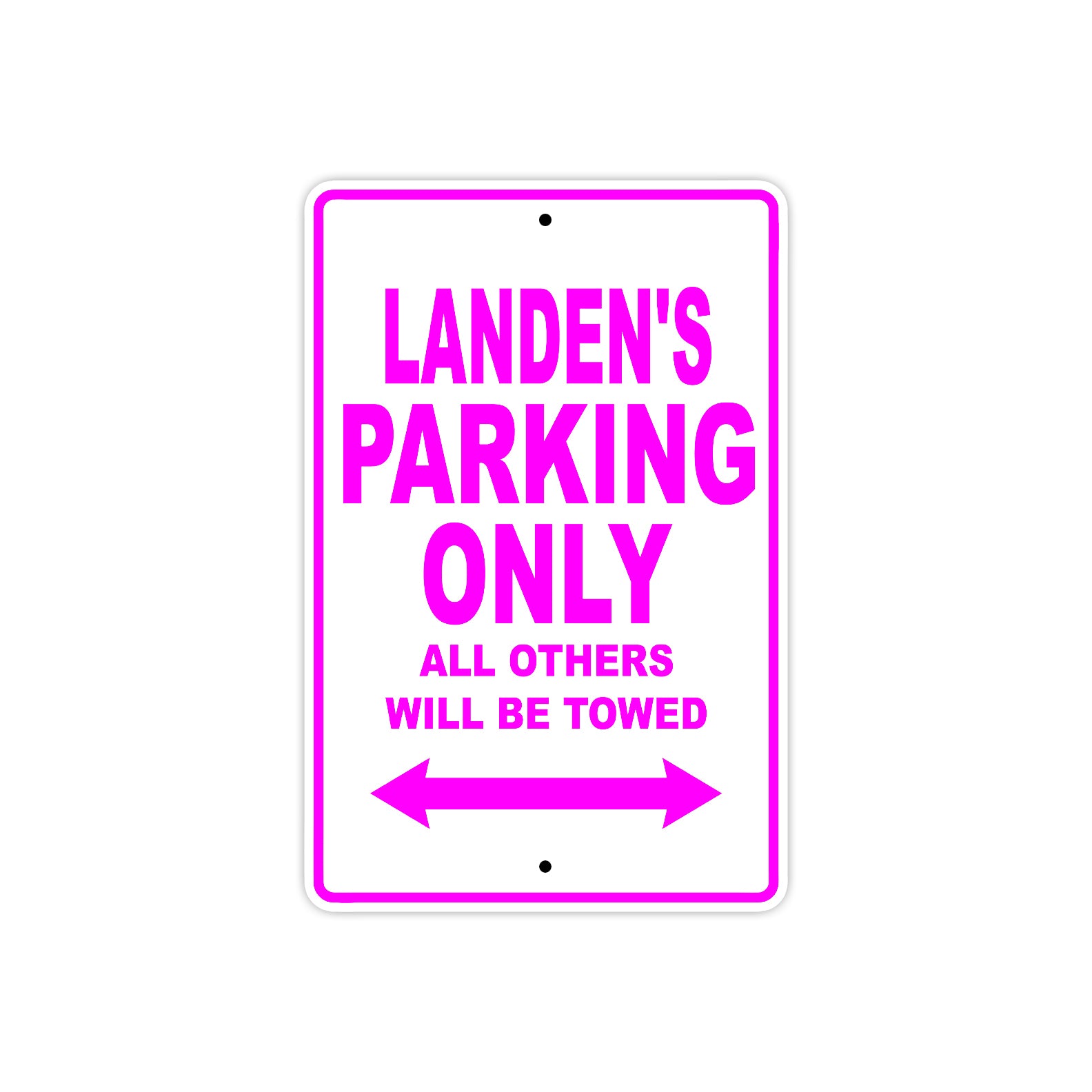 Landen's Name Parking Only All Others Will Be Towed Metal Sign  