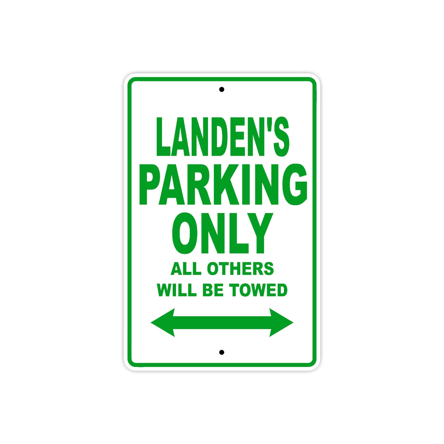 Landen's Name Parking Only All Others Will Be Towed Sign Plate