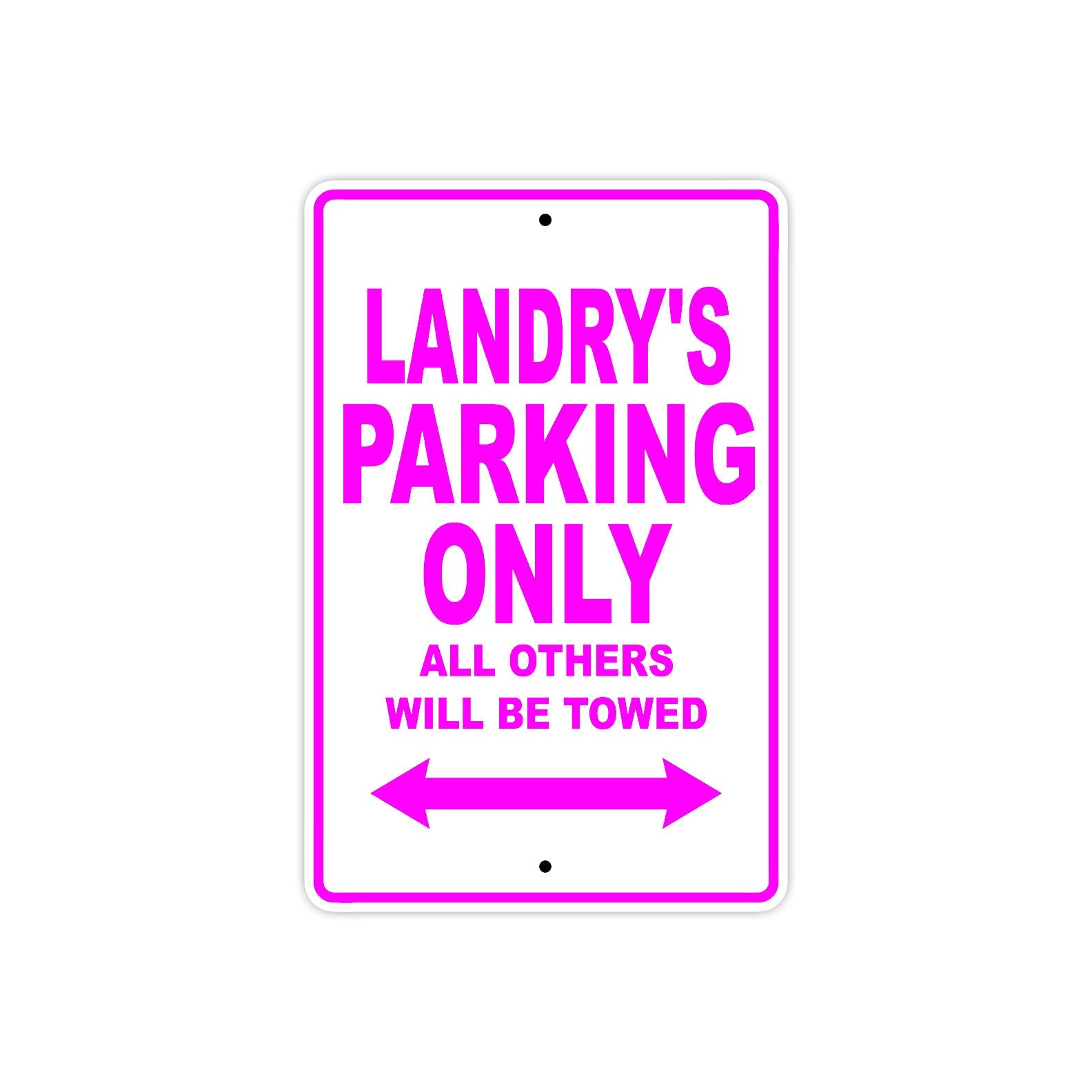 Landry's Name Parking Only All Others Will Be Towed Metal Sign  