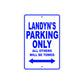 Landyn's Name Parking Only All Others Will Be Towed Sign