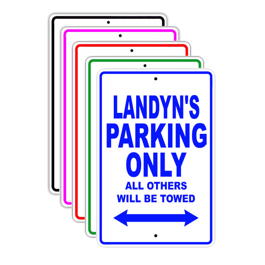 Landyn's Name Parking Only All Others Will Be Towed Signs