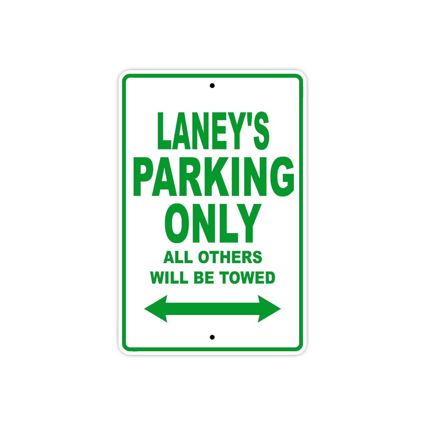 Laney's Name Parking Only All Others Will Be Towed Metal Sign Plate