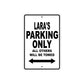 Lara's Name Parking Only All Others Will Be Towed Aluminum Sign  