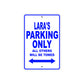 Lara's Name Parking Only All Others Will Be Towed Metal Sign  