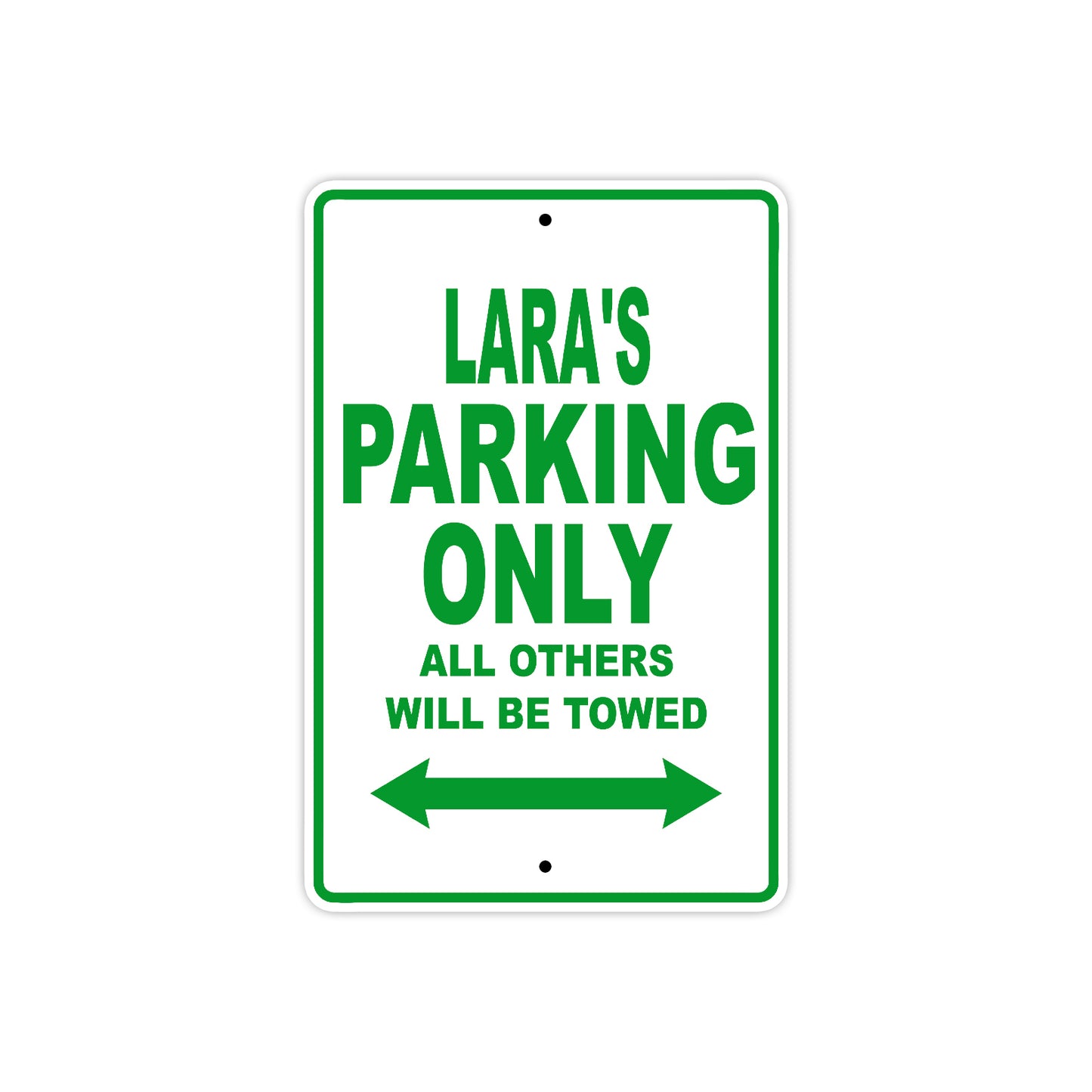 Lara's Name Parking Only All Others Will Be Towed Metal Sign Plate