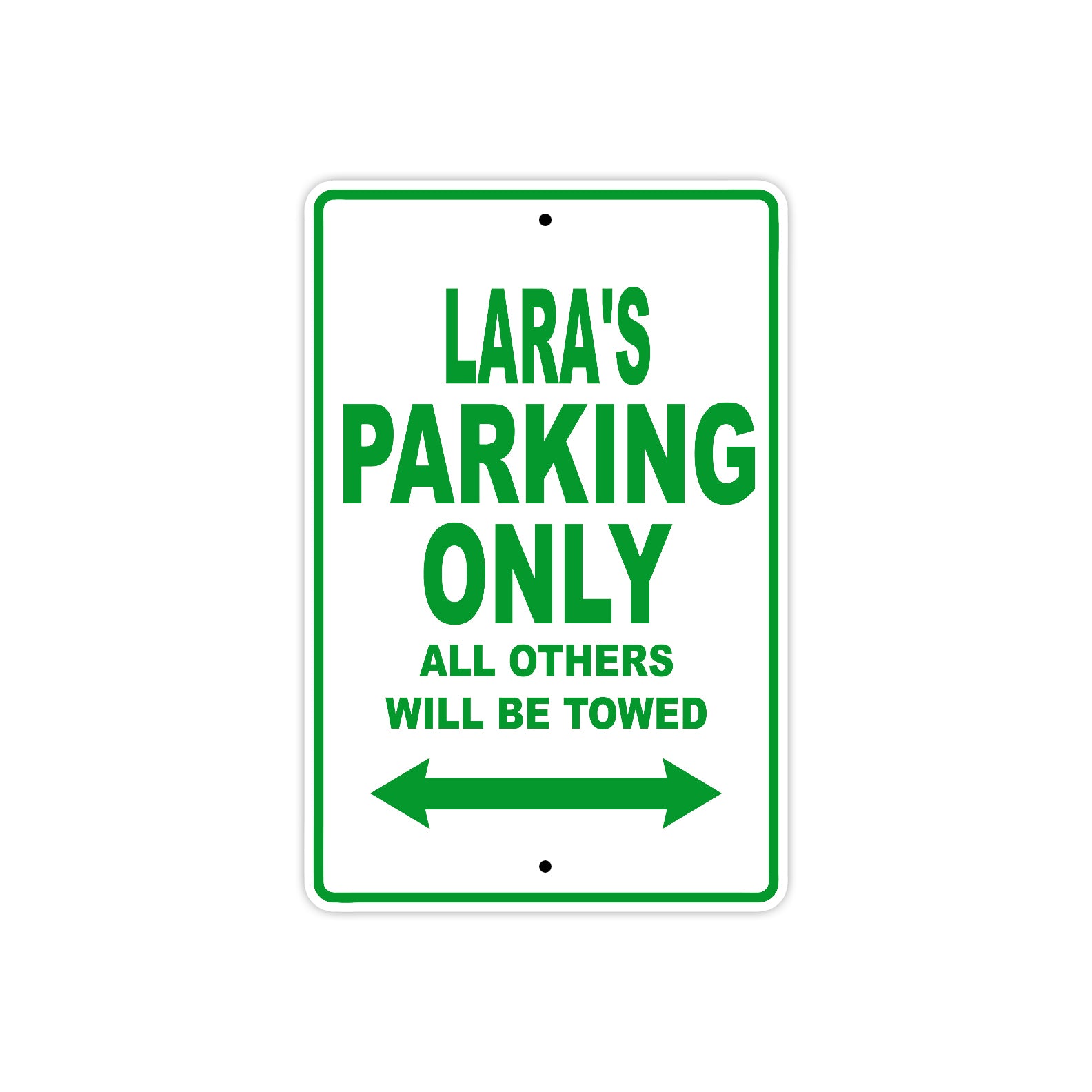 Lara's Name Parking Only All Others Will Be Towed Metal Sign Plate