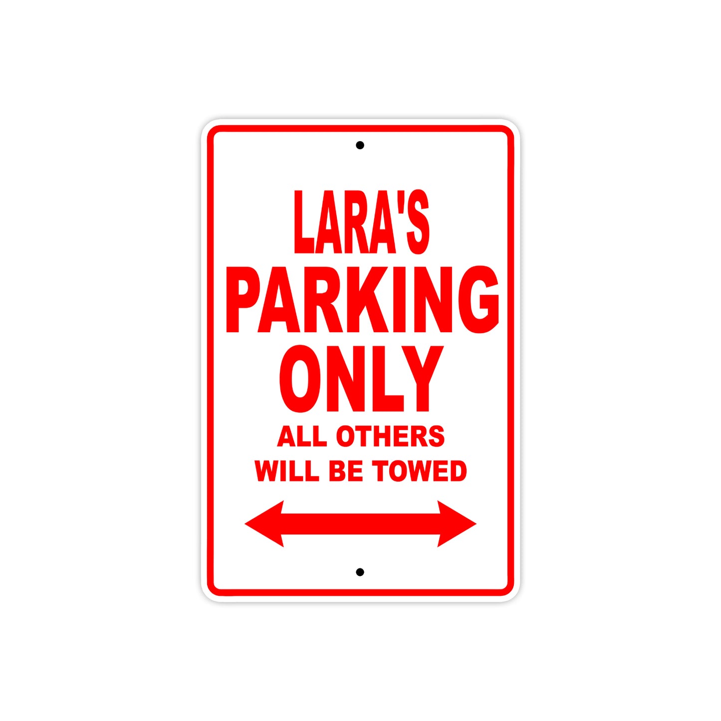 Lara's Name Parking Only All Others Will Be Towed Sign Plate
