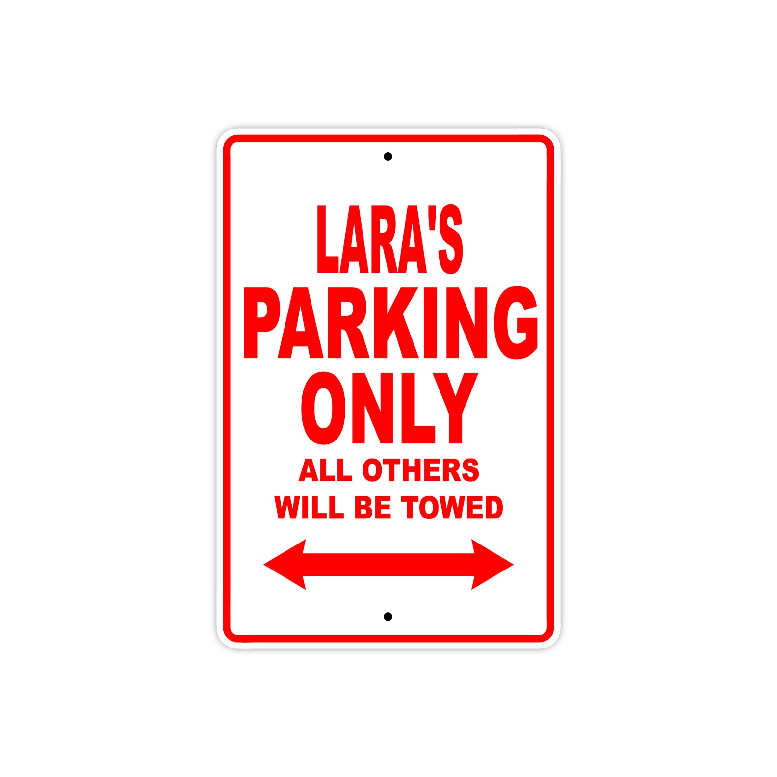 Lara's Name Parking Only All Others Will Be Towed Sign Plate