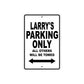 Larry's Name Parking Only All Others Will Be Towed Aluminum Sign  
