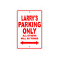 Larry's Name Parking Only All Others Will Be Towed Metal Sign Plate