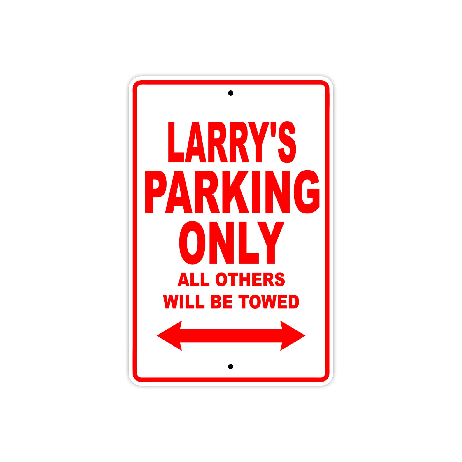 Larry's Name Parking Only All Others Will Be Towed Metal Sign Plate