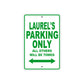 Laurel's Name Parking Only All Others Will Be Towed Metal Sign Plate