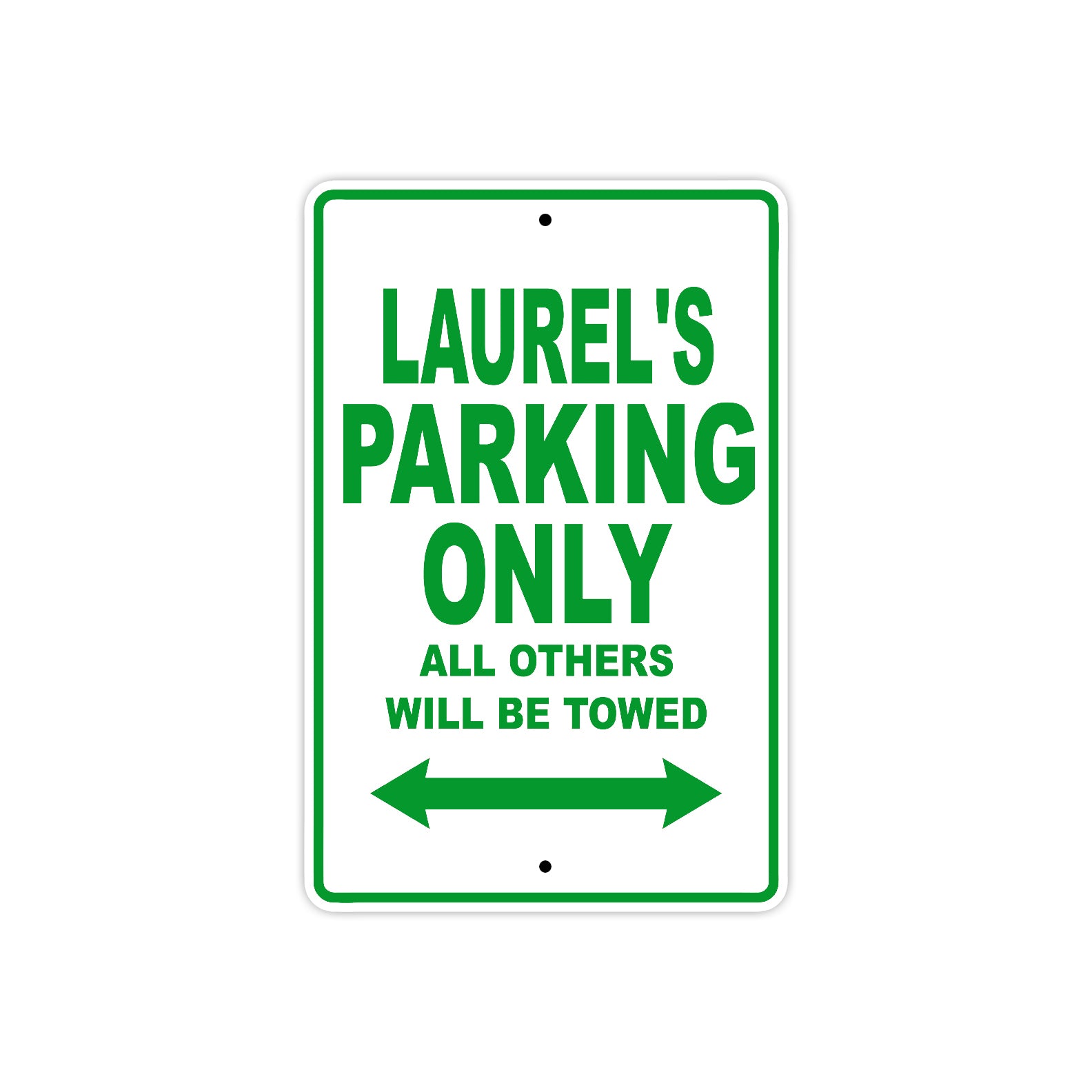 Laurel's Name Parking Only All Others Will Be Towed Metal Sign Plate
